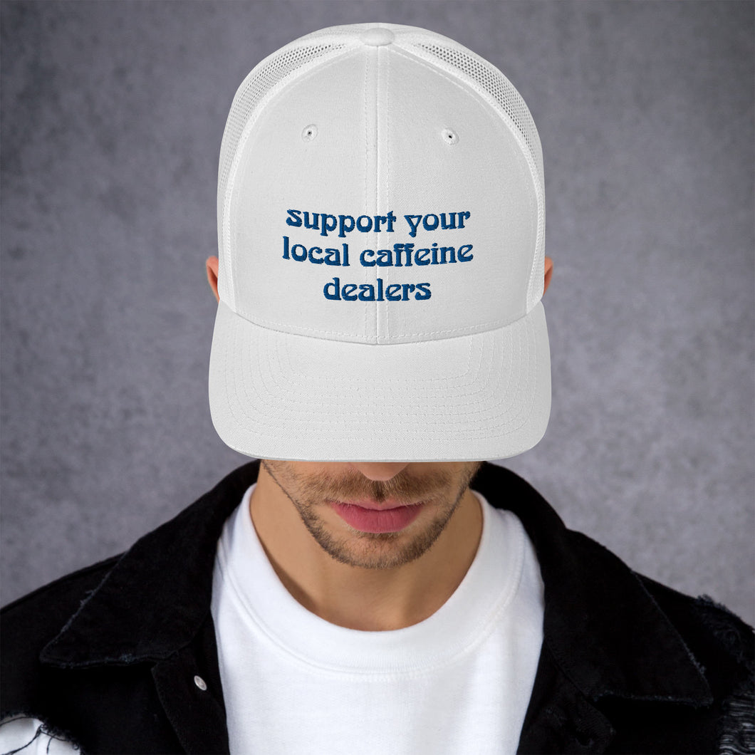 Caffeine Dealer Trucker Cap